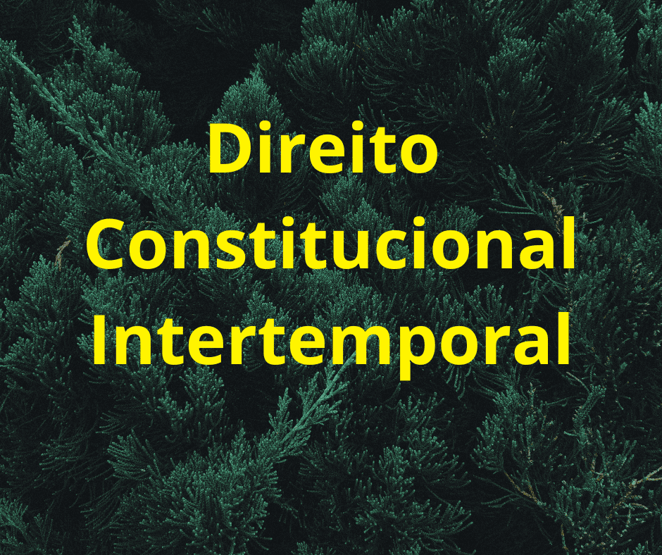 Direito Constitucional Intertemporal