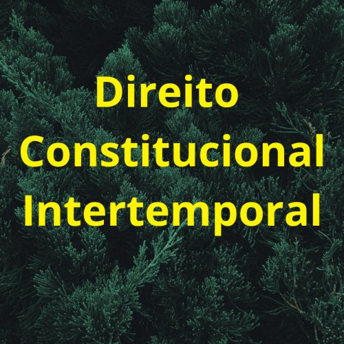 Direito Constitucional Intertemporal